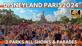 ONE DAY IN DISNEYLAND PARIS 2024 ALL SHOWS & PARADES IN 2 PARKS 4K TOUR