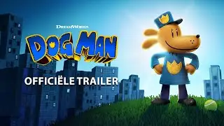 Dog Man | Officiële Trailer [Nederlands gesproken]