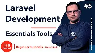 Laravel Development Tools  - Laravel Tutorial | Laravel Crash Course 2023