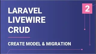 Create Model & Migration | Laravel Livewire CRUD