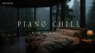 Calming Piano Music with Rain Sounds - Sleep and Relax with Soothing Melodies 🌧️🌿 Stress-Free Nights