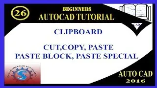 CLIPBOARD || CUT & PASTE || PASTE BLOCK & SPECIAL || BASIC TUTORIALS FOR BEGINNERS || AUTO-CAD 2016