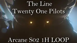 The Line | Twenty One Pilots | Arcane Season 2 | 1h Loop seamless edit