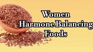 Menopause Nutrition | Top 15 Harmone Balancing Foods