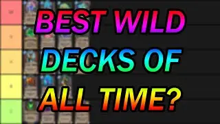 Tier List: Best Wild Hearthstone Decks of ALL TIME!