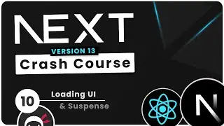 Next.js 13 Crash Course Tutorial #10 - Loading UI & Suspense