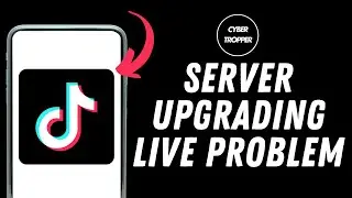 Server Upgrading TikTok Live Problem 2025 | TikTok Server Upgrading Please Try Again