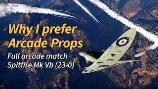 Why I prefer arcade props in War Thunder
