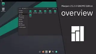 Manjaro 21.2.0 GNOME Edition overview | #FREE OPERATING SYSTEM FOR EVERYONE