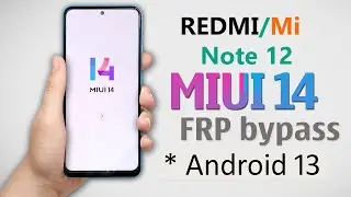 Redmi Note 12 Frp Bypass Miui 14 | All Xiaomi Miui 14 Frp Bypass Done | MIUI 14 FRP Unlock 2024 |