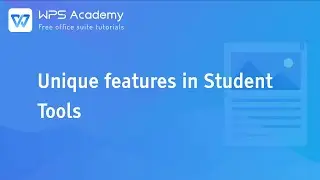 [WPS Academy] 2.0.0 Word:Unique features in Student Tools