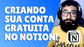 Como criar uma conta GRATUITA no Notion!