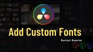 How to Add Custom Fonts in Davinci Resolve ✅