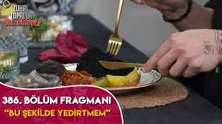 Zuhal Topalla Yemekteyiz 386. Bölüm Fragmanı