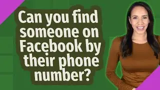 Can you find someone on Facebook by their phone number?