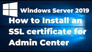 Installing an SSL certificate using Windows Server 2019, How to install SSL certificate windows