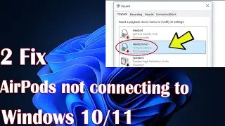 2 Fix AirPods Not Connecting To Windows 10/11