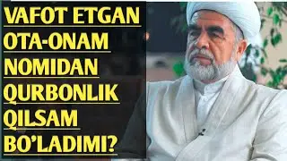 VAFOT ETGAN OTA-ONAM NOMIDAN QURBONLIK QILSAM BO'LADIMI? #zikr ahlidan so'rang #so'ragan edingiz