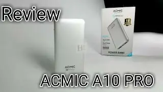 Powerbank dengan built quality mirip Apple?! Unboxing & Full Review ACMIC A10 PRO