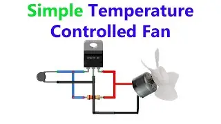 How to make Temperature Controlled Fan Circuit using Mosfet