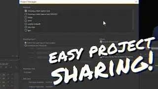 Easily move Premiere Pro Projects & Send them to others!