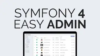 Symfony 4 Tutorial: Easy admin bundle.