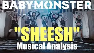 Decoding Babymonster's 'Sheesh' - Musical Analysis and Breakdown