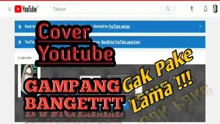 Cara Mengganti Sampul Youtube Lewat HP