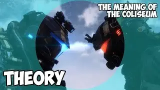 Titanfall 2 | Coliseum Theory