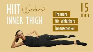 HIIT INNER THIGH WORKOUT / Trainiere für schlankere Innenschenkel | Katja Seifried