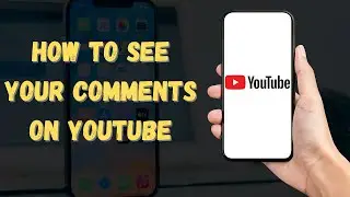 How To View Your YouTube Comment History (2024 Guide)