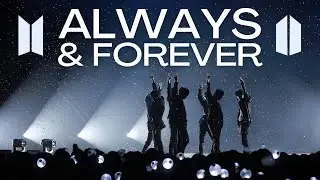 BTS x ARMY - Always and Forever | BTS Anniversary 2021