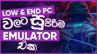 Best Emulator for low end pc | Emulator for low end pc 2GB Ram | low end pc emulator | sinhala