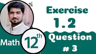 2nd Year Math Ch 1 - Class 12 Maths Chapter 1 exercise 1.2 Question 3 - 12th Class Math Chapter 1