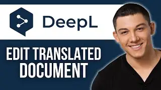 How to Edit DeepL Translated Document