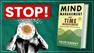 STOP! WASTING TIME | Mind Management Not Time Management Book summary in HINDI by David Kadavy