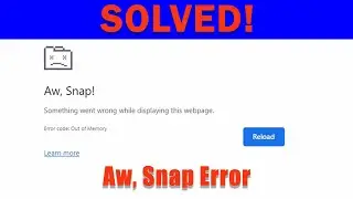 How to Fix Aw Snap Error in Chrome | Something Went Wrong While Displaying This Webpage