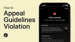 How To Appeal TikTok Community Guidelines Violation