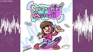 The Sweetz Siblings - Scratchin' Melodii OST