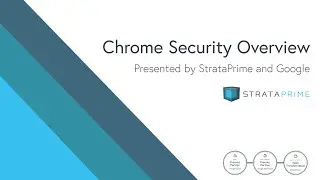 Google Chrome Security for Enterprise - What's New?