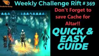 Diablo 3: NA Challenge Rift #369 - Quick & Easy Guide - Don't Forget to Save Cache for Altar!