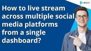 How to live stream across multiple social media platforms from a single dashboard?