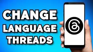 How To Change Language on Threads (2023 Guide)