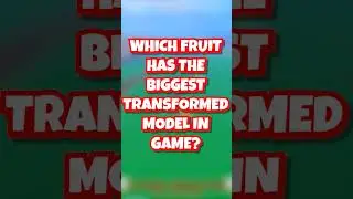 THIS FRUIT HAS THE BIGGEST TRANSFORMED MODEL IN GAME!!