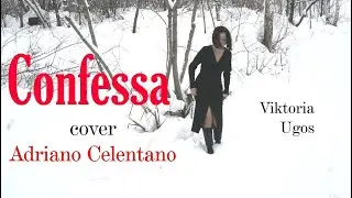 CONFESSA (Ma perche) - ViktoriaUgos - cover - Adriano Celentano