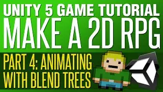 Unity RPG Tutorial #4 - Blend Tree Animation