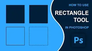 How To Use Rectangle Tool In Photoshop 