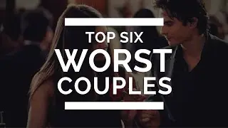 TOP SIX WORST COUPLES | VALENTINE'S DAY VID #1