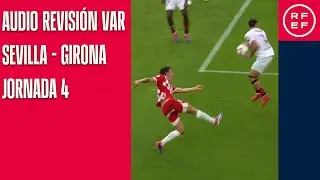 AUDIO REVISIÓN VAR | Primera División | Jornada 4 | Sevilla FC - Girona FC | Minuto 69