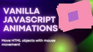 Animate html objects with cursor movement in Vanilla JS | HTML Animation | JS Animation | Motions